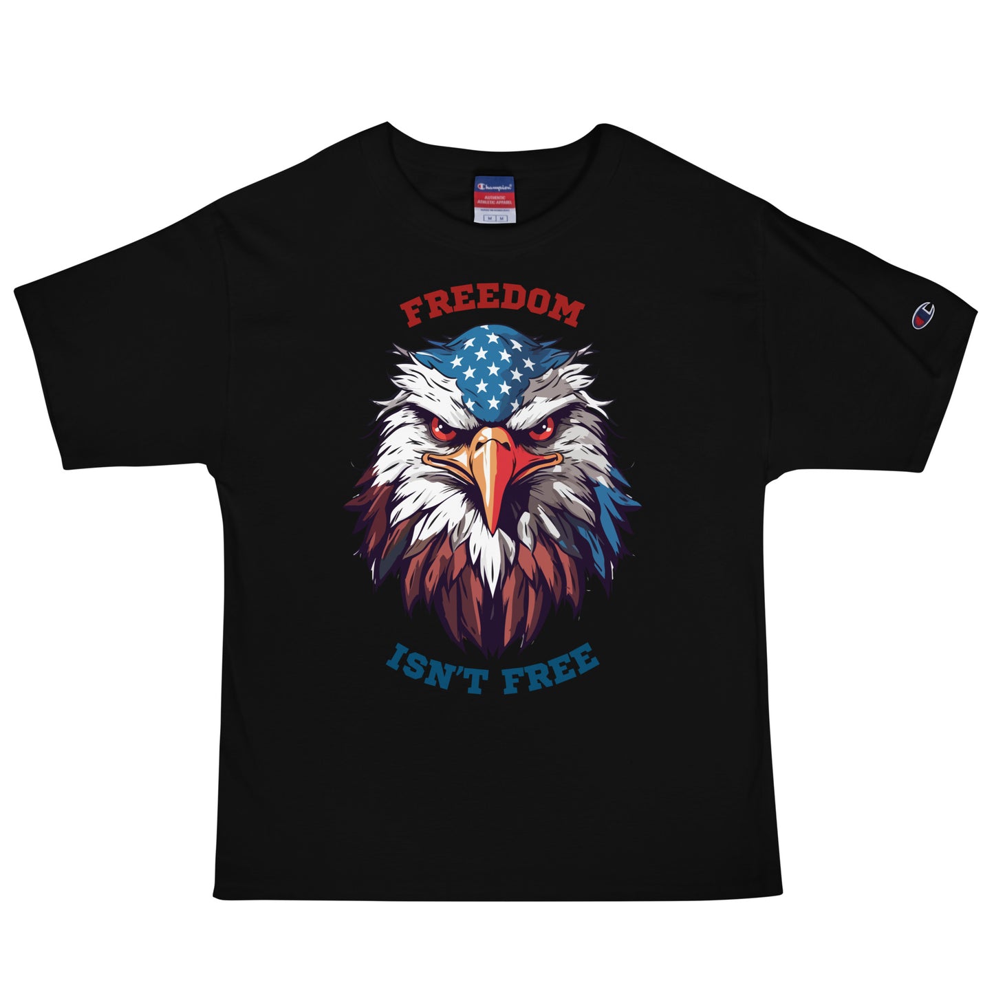 Freedom Isn't Free Men's Champion T-Shirt