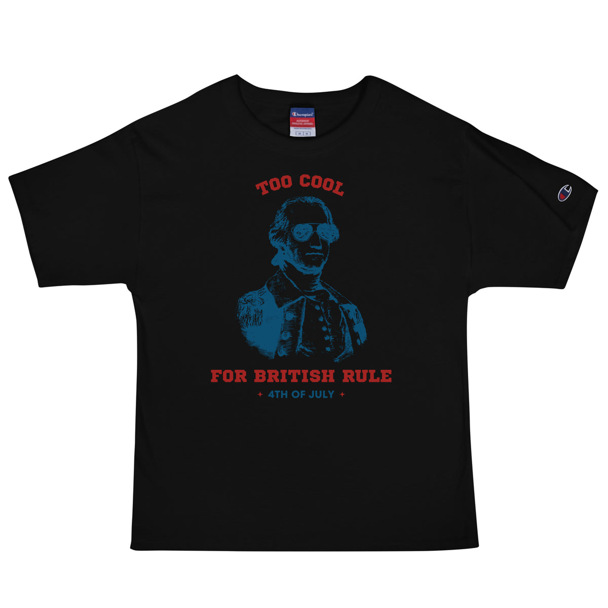 Too Cool For British Rule Men's Champion T-Shirt