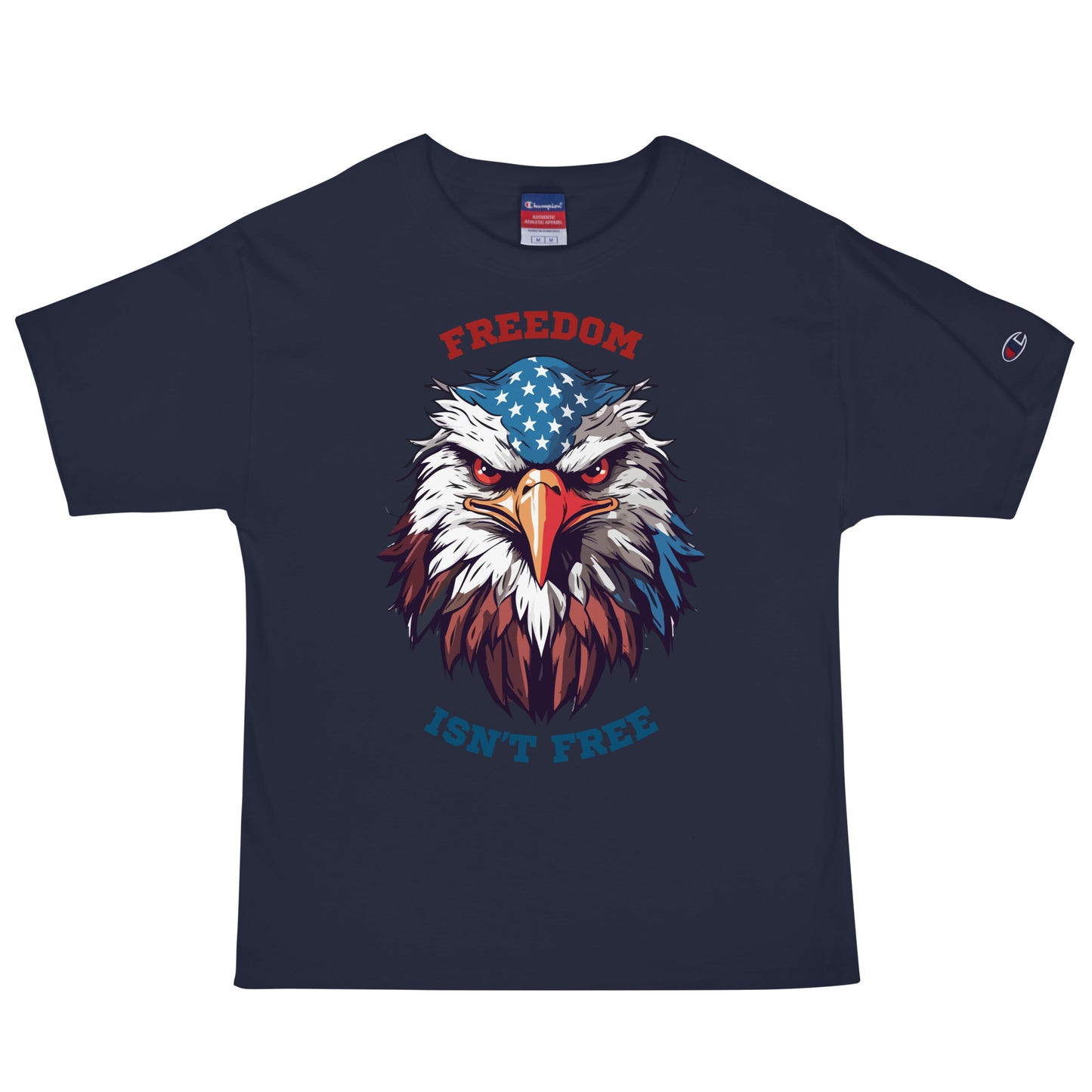 Freedom Isn't Free Men's Champion T-Shirt